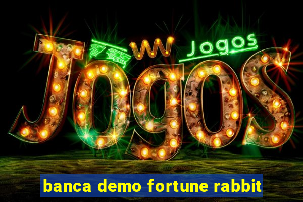 banca demo fortune rabbit