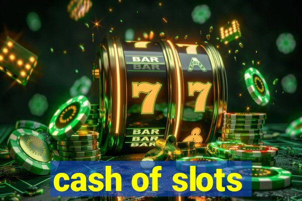 cash of slots