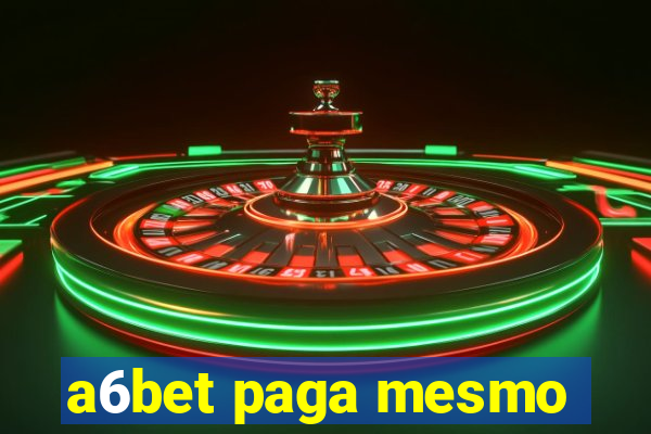 a6bet paga mesmo