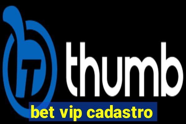 bet vip cadastro