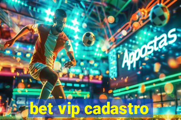 bet vip cadastro