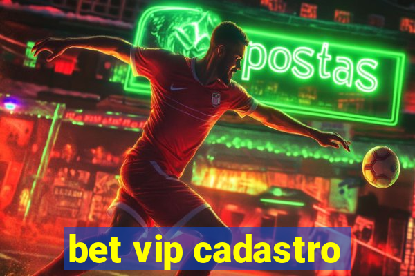 bet vip cadastro