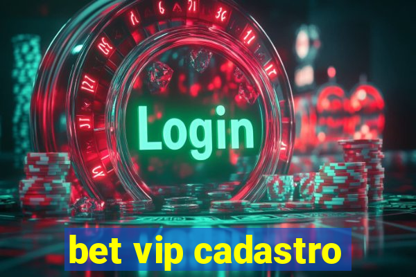 bet vip cadastro