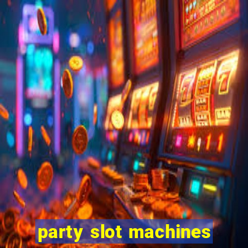 party slot machines