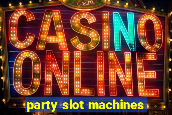 party slot machines