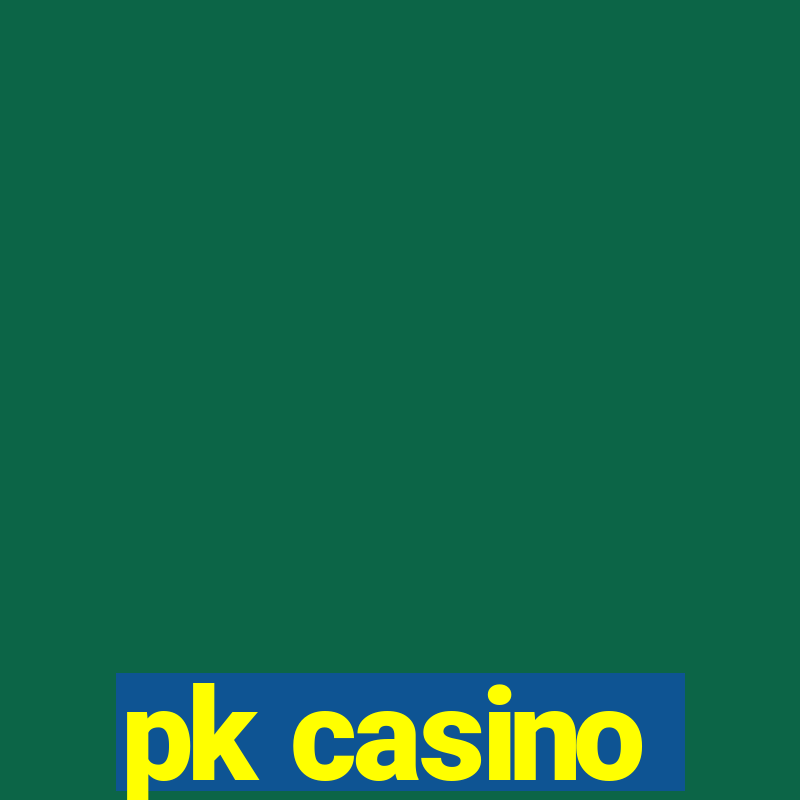 pk casino