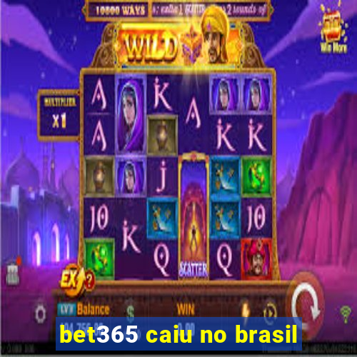 bet365 caiu no brasil