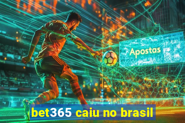 bet365 caiu no brasil