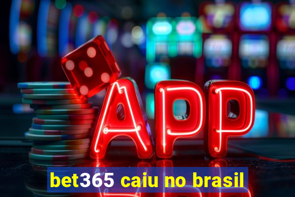 bet365 caiu no brasil