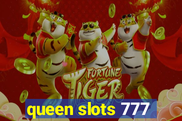 queen slots 777