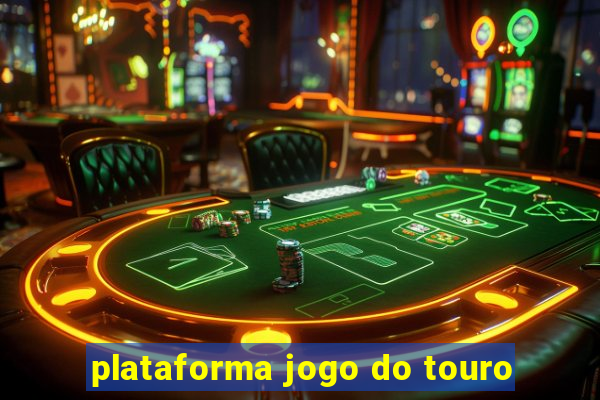 plataforma jogo do touro