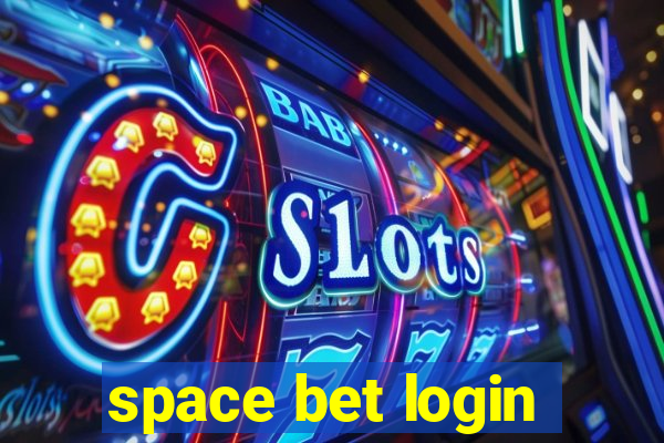 space bet login