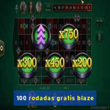 100 rodadas gratis blaze