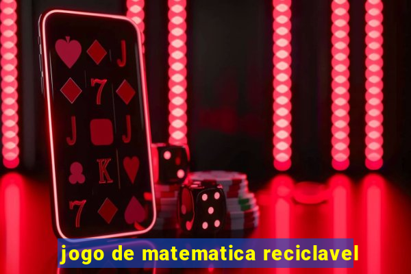 jogo de matematica reciclavel