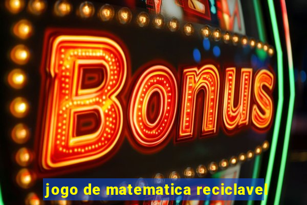 jogo de matematica reciclavel