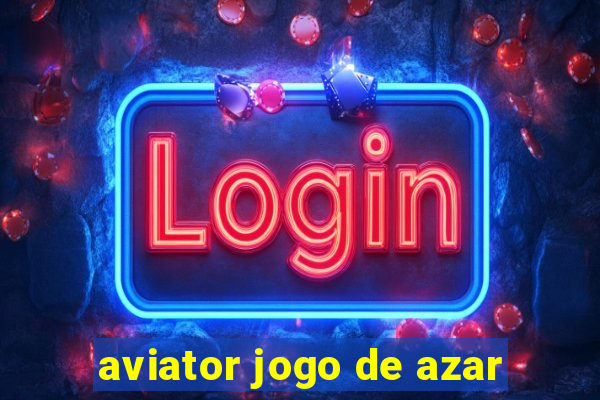 aviator jogo de azar