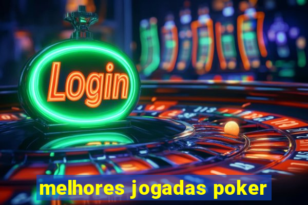 melhores jogadas poker