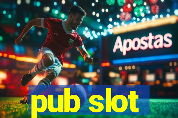 pub slot