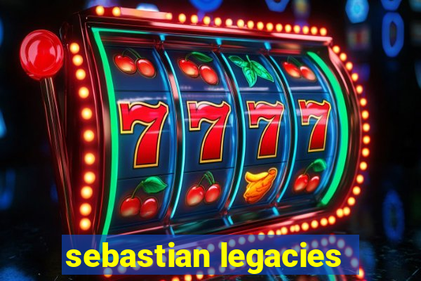 sebastian legacies