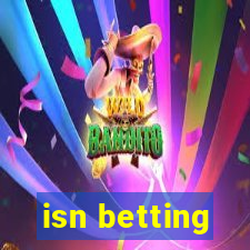 isn betting