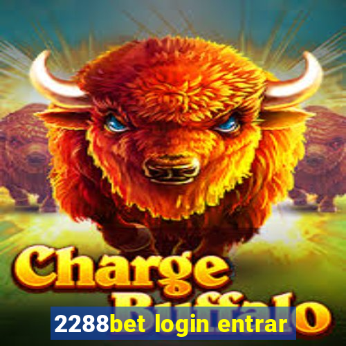 2288bet login entrar