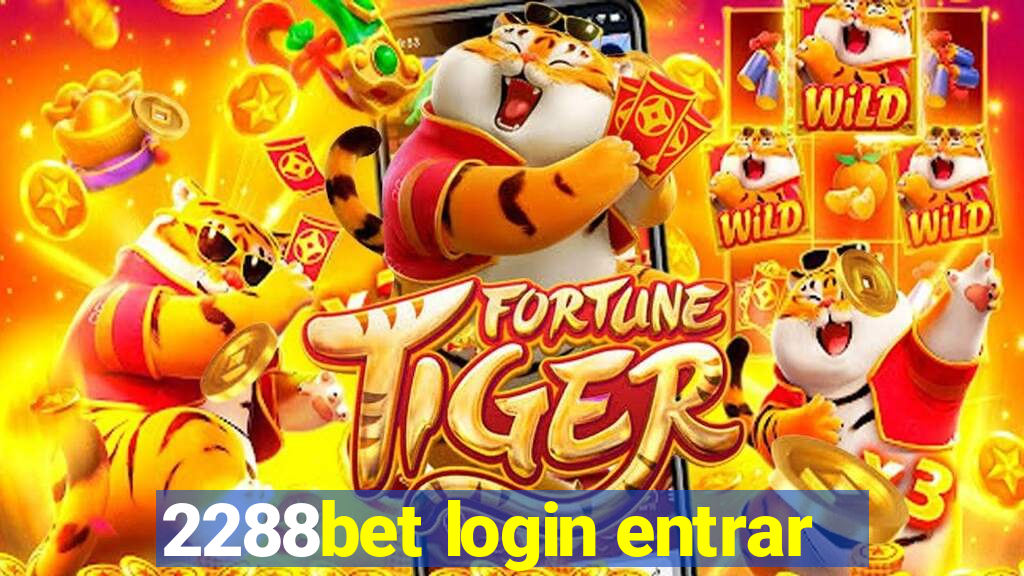 2288bet login entrar