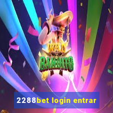 2288bet login entrar