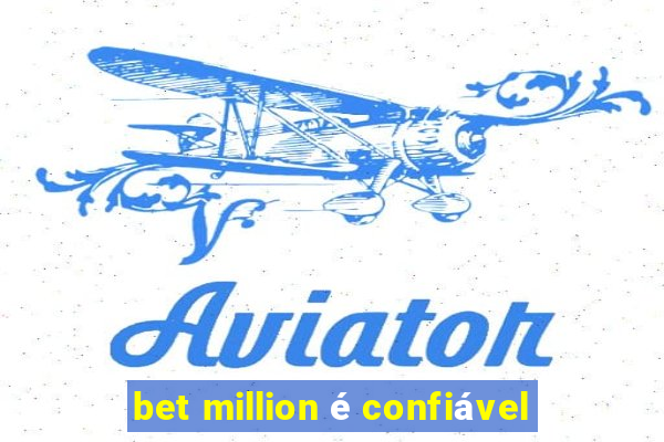 bet million é confiável