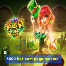 5500 bet com paga mesmo