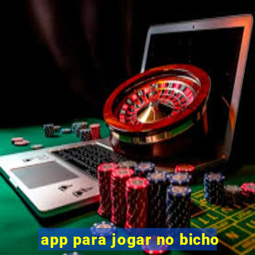 app para jogar no bicho