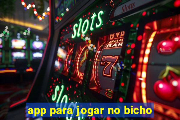 app para jogar no bicho