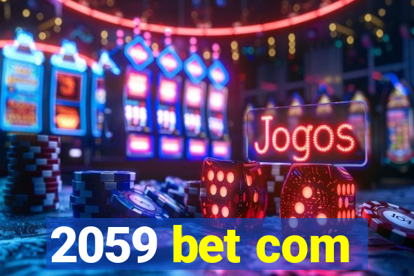 2059 bet com