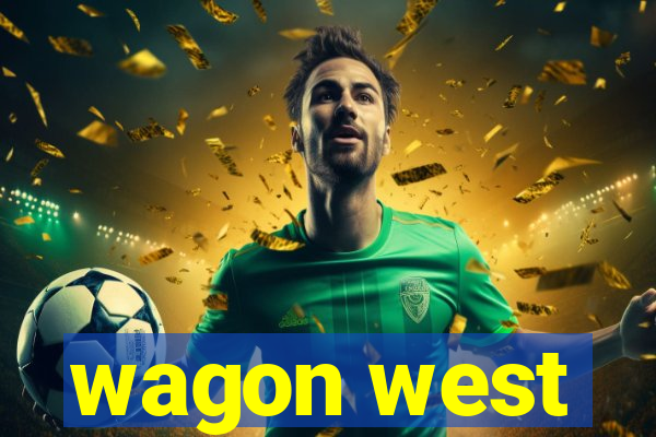 wagon west