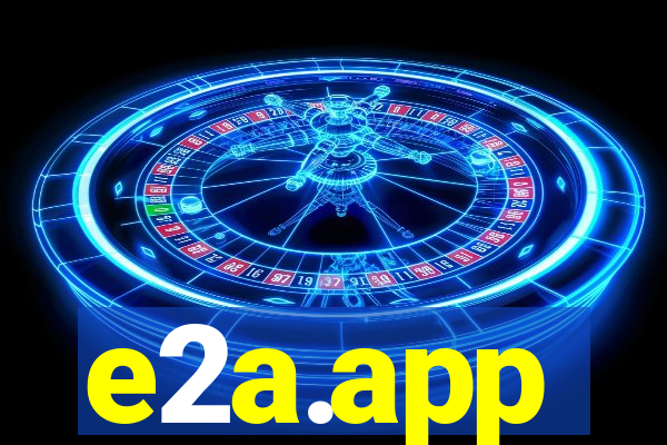 e2a.app