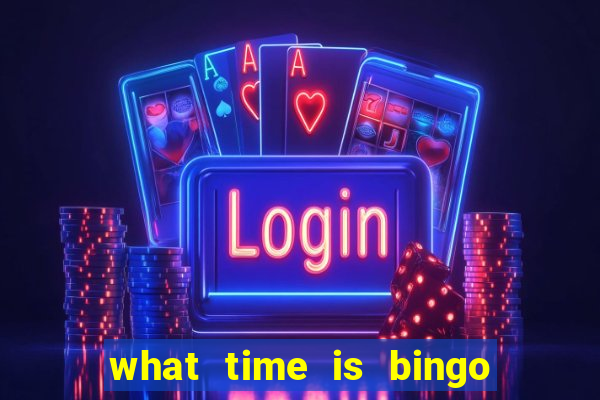 what time is bingo at foxwoods