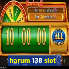 harum 138 slot