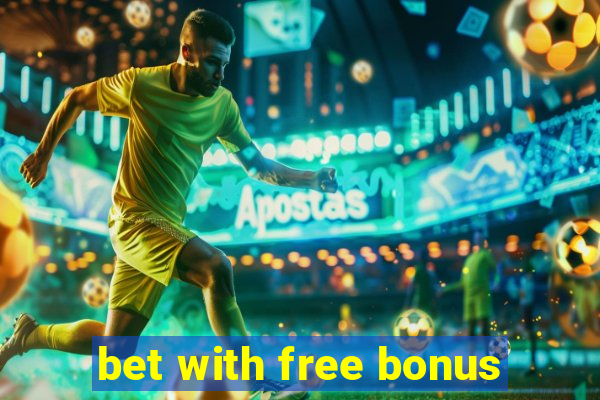 bet with free bonus