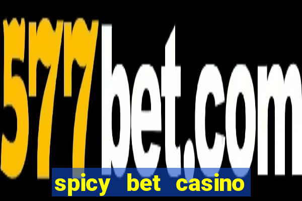 spicy bet casino paga mesmo