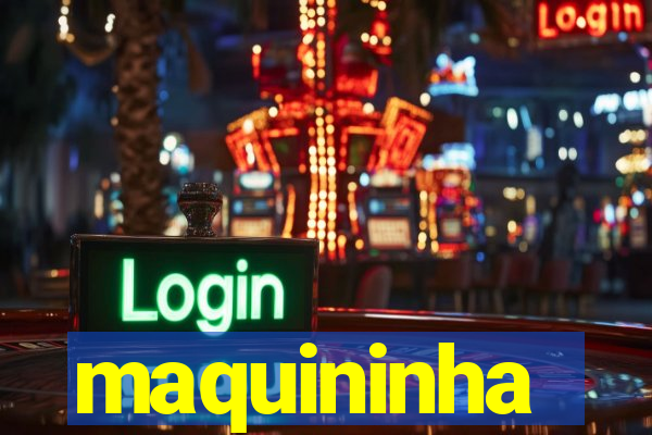 maquininha