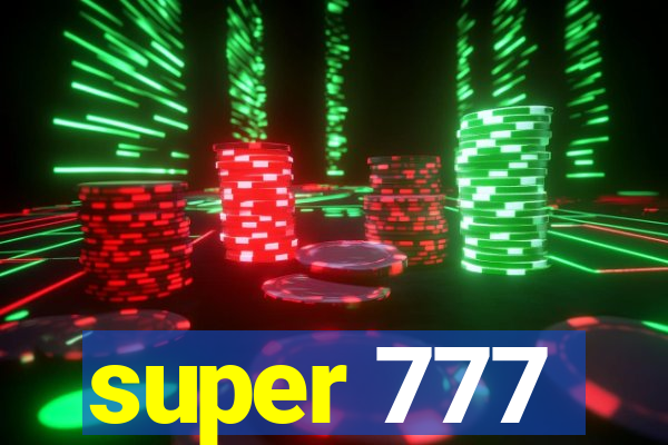 super 777