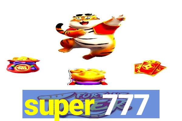 super 777