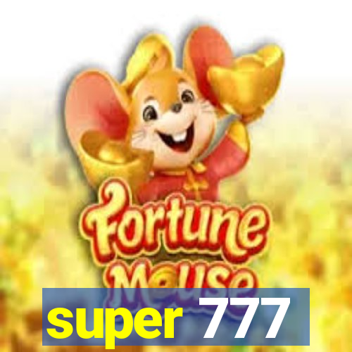 super 777