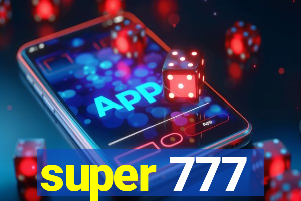 super 777