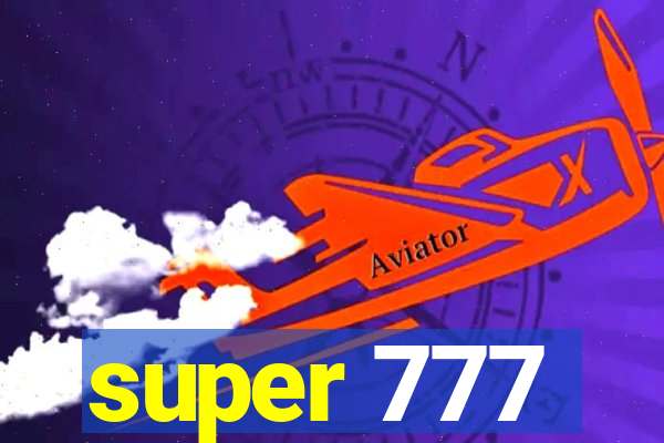 super 777