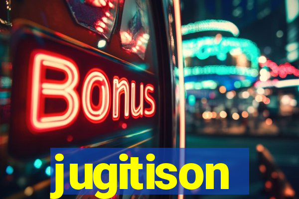 jugitison