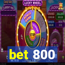 bet 800