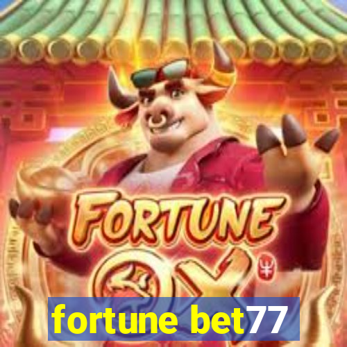 fortune bet77