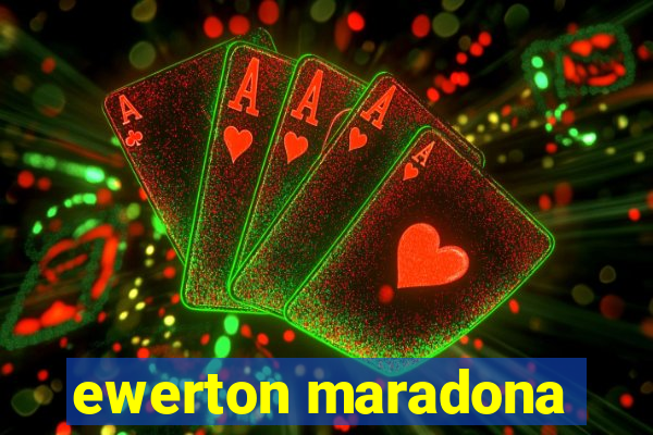 ewerton maradona