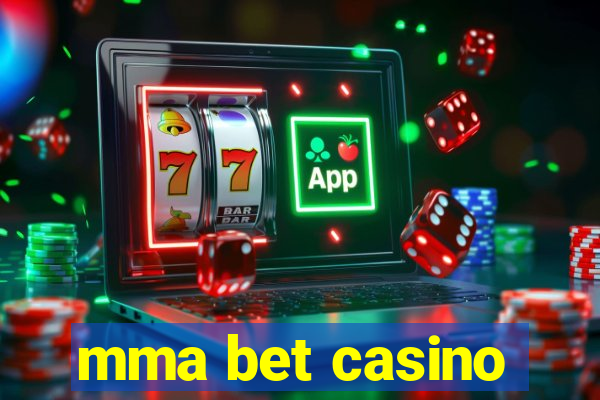 mma bet casino