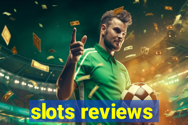 slots reviews